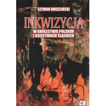 Inkwizycja w Kr�lestwie Polskim i ksi�stwach �l�skich