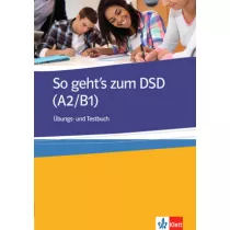 So geht's zum DSD A2/B1 i �bungsbuch + test