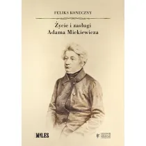 �ycie i zas�ugi Adama Mickiewicza