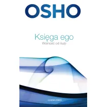 Ksi�ga ego. Wolno�� od iluzji