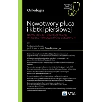 Nowotwory p�uca i klatki piersiowej. Nowe opcje terapeutyczne w ramach program�w lekowych. W gabinec
