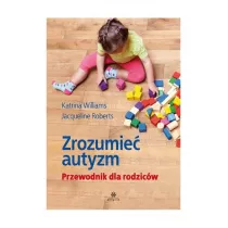 Zrozumie autyzm. Przewodnik dla rodzicw