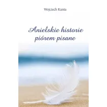 Anielskie historie pi�rem pisane