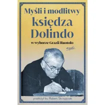 My�li i modlitwy ksi�dza Dolindo w wyborze Grazii Ruotolo