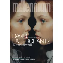 Ta, kt�ra musi umrze�. Millennium. Tom 6