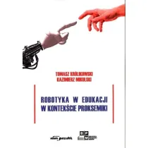 Robotyka w edukacji w kontek�cie proksemiki
