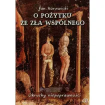 O po�ytku ze z�a wsp�lnego