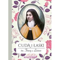 Cuda i �aski �w. Teresy z Lisieux