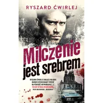 Milczenie jest srebrem. Milicjanci z Poznania. Tom 8