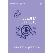 Filozofia po prostu. Jak �y� w prawdzie