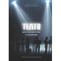 Teatr jako kulturotechnika w socjoterapii