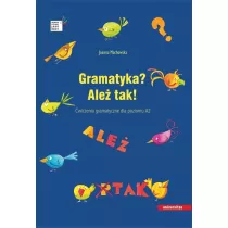 Gramatyka? Ale tak! wiczenia gramatyczne dla poziomu A2