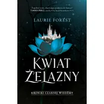 Kwiat �elazny. Kroniki Czarnej Wied�my. Tom 2