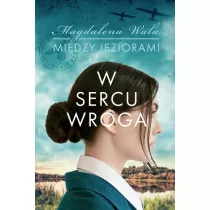 W sercu wroga. Midzy jeziorami. Tom 1