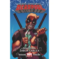Marvel Now 2.0 Deadpool. Deadpool zabija Cable’a. Tom 11