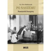 Po naszemu. Pami�tnik liturgisty
