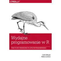 Wydajne programowanie w R. Praktyczny przewodnik po lepszym programowaniu