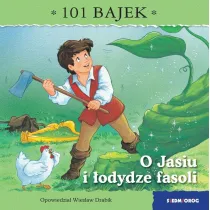 O Jasiu i �odydze fasoli. 101 bajek