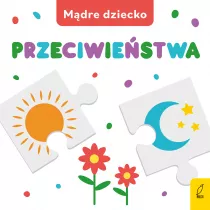 M�dre dziecko. Przeciwie�stwa