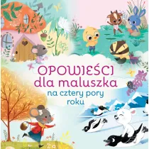 Opowie�ci dla maluszka na cztery pory roku