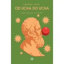 Od ucha do ucha. Homo sapiens si� �mieje