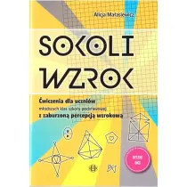 Sokoli wzrok �wiczenia dla uczni�w m�odszych klas szko�y podstawowej z zaburzon� percepcj� wzrokow�