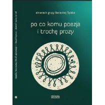 Po co komu poezja i troch� prozy