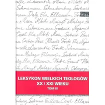 Leksykon wielkich teolog�w XX/XXI wieku t.3