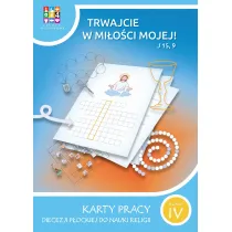 Trwajcie w mi�o�ci mojej 4. Karty pracy Diecezji P�ockiej do nauki religii. Szko�a podstawowa. Klasa 4