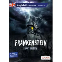 Frankenstein. Angielski z �wiczeniami. Poziom B1-B2