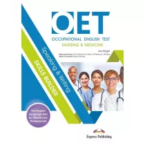 OET Occupational English Test. Nursing & Medicine. Speaking & Writing. Skills Builder. Podr�cznik +