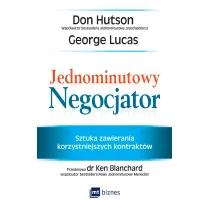 Jednominutowy Negocjator. Sztuka zawierania korzystniejszych kontrakt�w