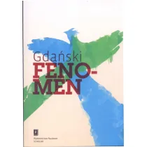 Gda�ski Fenomen. Pr�ba naukowej interpretacji
