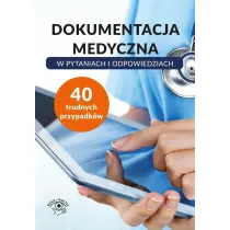 Dokumentacja medyczna w pytaniach i odpowiedziach
