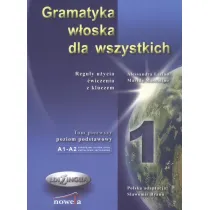 Gramatyka w�oska dla wszystkich. A1-A2. Tom 1