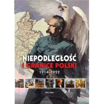Niepodleg�o�� i granice. Odrodzenie Polski 1918-1921