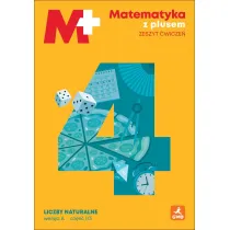 Matematyka z plusem �wiczenia Liczby naturalne wersja A dla klasy 4 szko�y podstawowej EDYCJA 2026