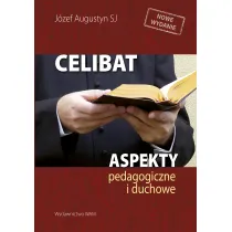 Celibat. Aspekty pedagogiczne i duchowe