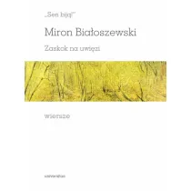Sen bij�! Zaskok na uwi�zi. Wiersze
