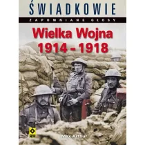 Wielka Wojna 1914-1915. Zapomniane g�osy