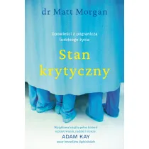 Stan krytyczny. Opowie�ci z pogranicza ludzkiego �ycia