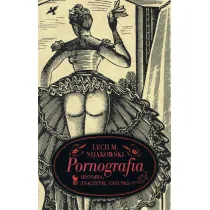 Pornografia. Historia, znaczenie, gatunki