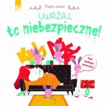 Uwa�aj, to niebezpieczne!