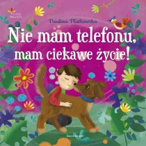 Nie mam telefonu, mam ciekawe ycie!