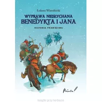 Wyprawa niesychana Benedykta i Jana Wyd 2