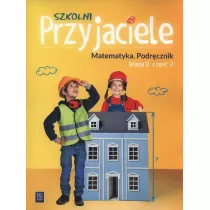 Szkolni przyjaciele. Matematyka. Podrcznik. Klasa 2. Cz 2. Edukacja wczesnoszkolna