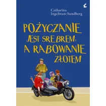 Po�yczanie jest srebrem, a rabowanie z�otem