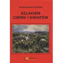 Szlakiem cierni i kwiat�w. Wspomnienia