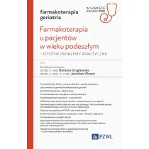 Farmakoterapia u pacjent�w w wieku podesz�ym - istotne problemy praktyczne