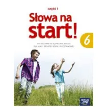 S�owa na start 6. J�zyk polski. Podr�cznik do kszta�cenia literackiego i kulturowego. Cz�� 1